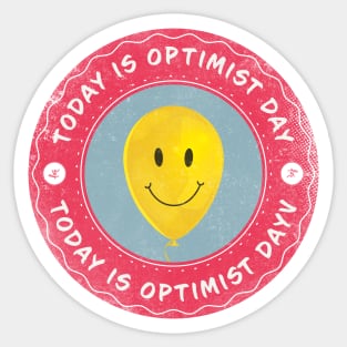 Today is Optimist Day Sticker